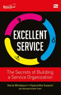 Excellent service: the secret of building a service organization