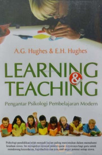 Learning & teaching : pengantar psikologi pembelajaran modern