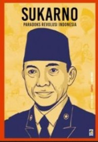 Sukarno: paradoks revolusi indonesia